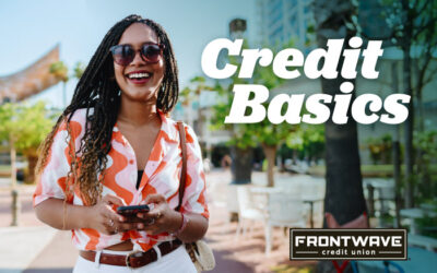Credit Basics: Small Habits That Make a Big Difference